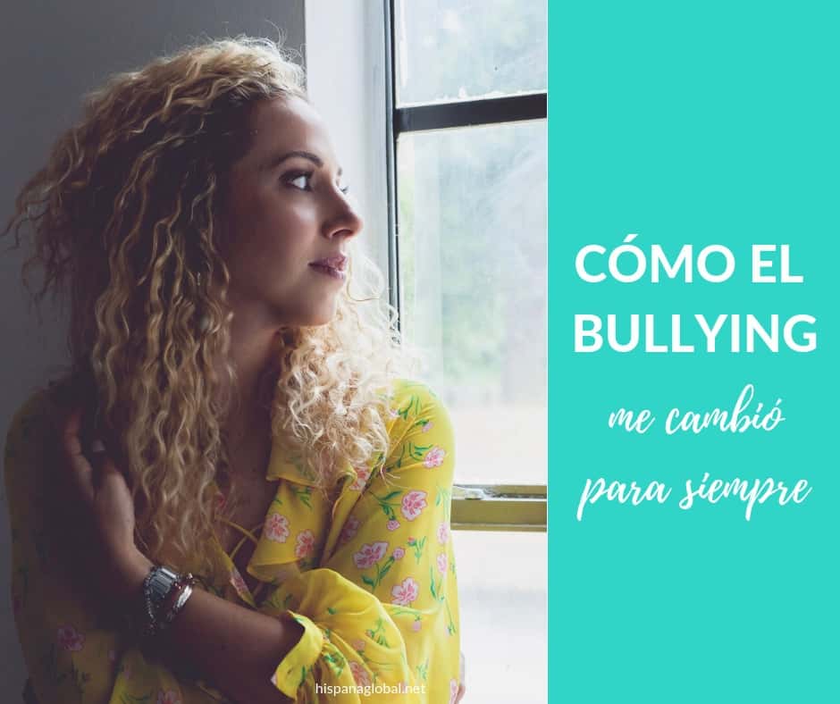Cómo el bullying me cambió para siempre